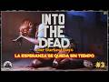 ¡PLAN FALLIDO! Tenemos que VOLVER al Norte 📉 Into the Dead Our Darkest Days (4K/60FPS) - Cap.3