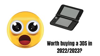Is it worth it to get a 3ds in 2022/2023?