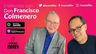 3-Entrevista a Don Francisco Colmenero- EL PODCAST DE MARIO FILIO 2019