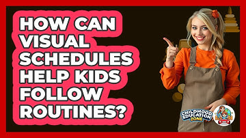 How Can Visual Schedules Help Kids Follow Routines?