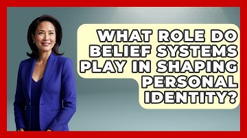 What Role Do Belief Systems Play in Shaping Personal Identity? - Religious Studies Explained