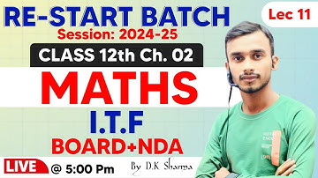 Class 12 Math l Restart Batch l Session 2024-25 l Inverse Trigonometry function Ch -2 l Lec-11