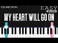 Celine Dion - My Heart Will Go On (Titanic OST) | SLOW EASY Piano Tutorial