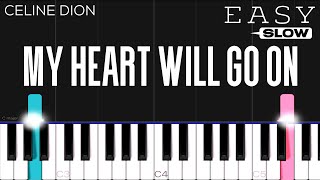 Celine Dion  My Heart Will Go On (Titanic OST) | SLOW EASY Piano Tutorial