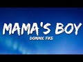 Dominic Fike - Mama’s Boy (Lyrics)