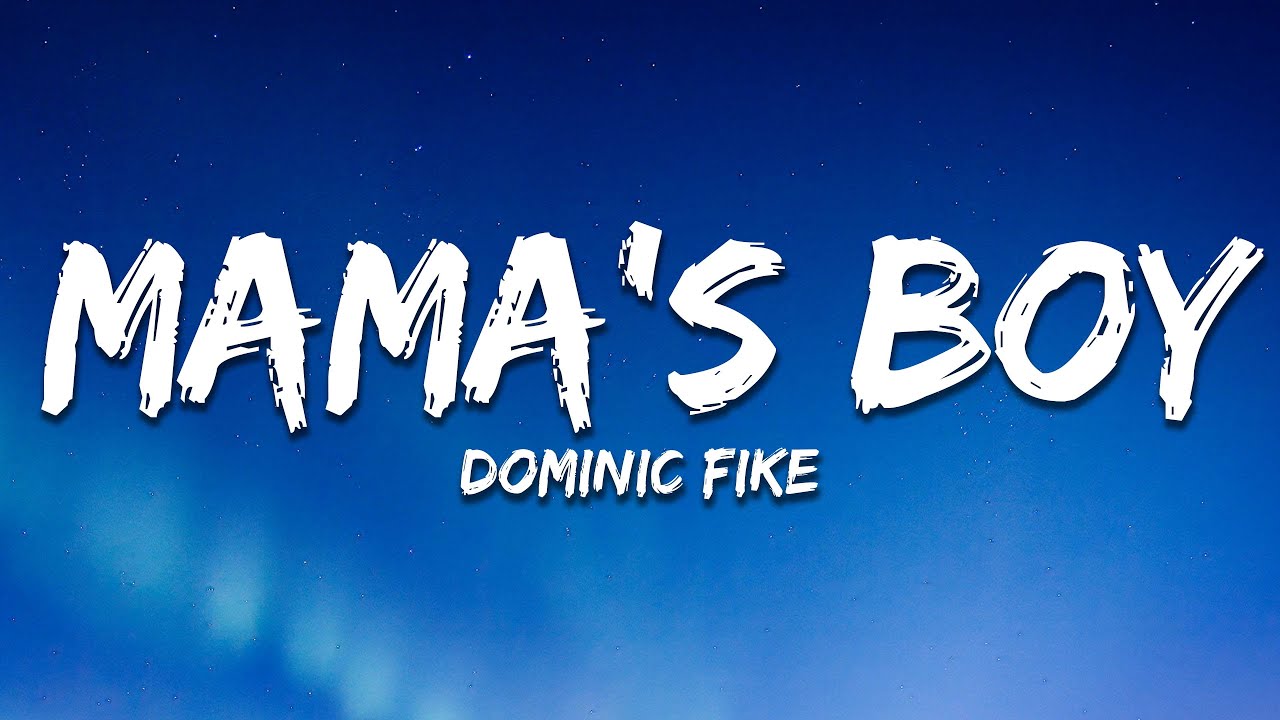 Dominic Fike   Mamas Boy Lyrics