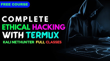 Termux Ethical Hacking Complete With Kali-Nethunter Zero To Hero Course with Artificial intelligence