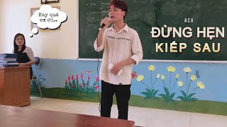 ĐỪNG HẸN KIẾP SAU - Đình Dũng | Nam sinh THPT cover sau giờ học cực chill... | Hà Huy Official