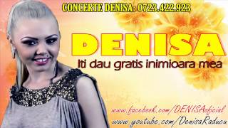 DENISA - Iti dau gratis inimioara mea  (audio SOLO)