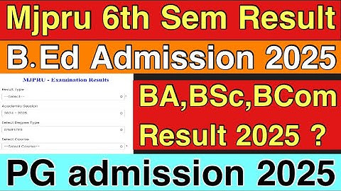 BA,BSc,BCom 6th Sem Result 2025 | B.Ed Admission | PG Admission | कितना इंतज़ार और कब आयेगा रिजल्ट