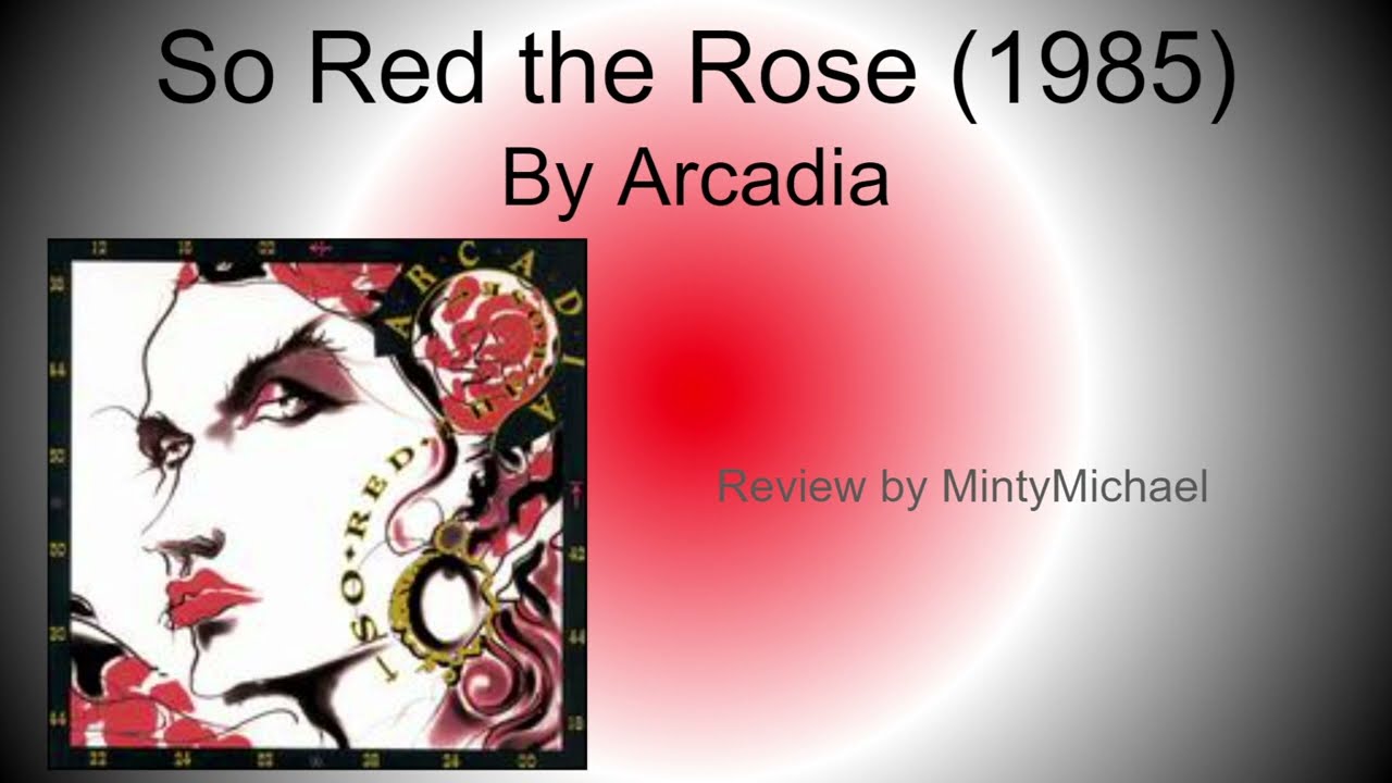 So Red the Rose (1985) by Arcadia - Minty Music - YouTube