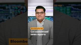 Bloomberg Pro Tips: Get customized news reports with the Terminal
