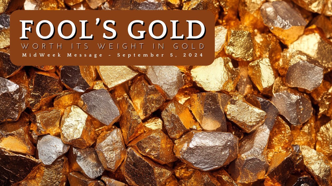 Worth Its Weight in Gold - MidWeek Message - YouTube