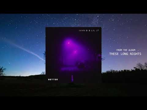 YouTubeでIvan B - Better w/ Lil JT (Official Audio)を視聴