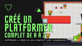 CRÉÉ ton JEU PLATFORMER COMPLET avec GAMEMAKER STUDIO - Épisode 0 : Introduction pour débutants