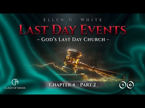 Last Day Events: Chapter 4—God’s Last Day Church - Part 2 The Distinctive Mission