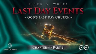 Last Day Events: Chapter 4—God’s Last Day Church - Part 2 The Distinctive Mission