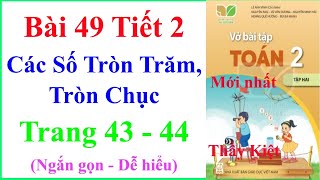 Vở Bài Tập Toán Lớp 2 Bài 49 Tiết 2 | Các Số Tròn Trăm Tròn Chục | Trang 43 – 44 | Kết Nối Tri Thức Vở Bài Tập Toán Lớp 2 Bài 49 Tiết 2 | Các Số Tròn Trăm Tròn Chục | Trang 43 – 44 | Kết Nối Tri Thức