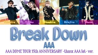 AAA - Break Down (DOME TOUR -thanx AAA lot- ver.) | Color