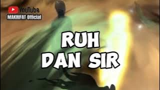 RUH DAN SIR (RAHASIA)