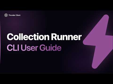 Collection Runner in Thunder Client CLI | Complete Guide