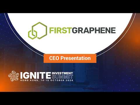 Presentation: First Graphene – Ignite Investment Summit, Hong Kong, October 2026