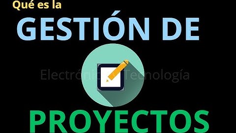 Gestión de proyectos - Qué es?