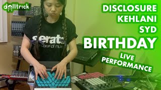 Disclosure Kehlani Syd  Birthday dolltrck Vocoder Flip  Ableton  Performance
