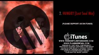 HUNGRY [Lost Soul Mix] - Rob Bailey &amp; The Hustle Standard