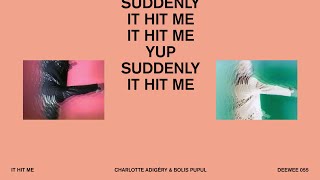 Charlotte Adigéry \u0026 Bolis Pupul - It Hit Me (Official Lyric Video)