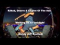 R3hab, Deorro &amp; Empire Of The Sun Walking On A Flashlight (Danny Jeff Bootleg)