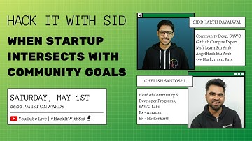 When StartUp Intersects With Community Goals #HackItWithSid ft. Cherish Santoshi, Siddharth Dayalwal