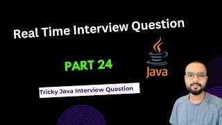 Java Interview Question Part 24 | Tricky Java Interview Question