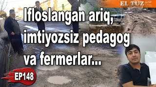 Ifloslangan ariq, imtiyozsiz pedagog va fermerlar - EP148