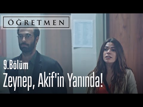 Zeynep, Akif'in yanında! - Öğretmen 9. Bölüm