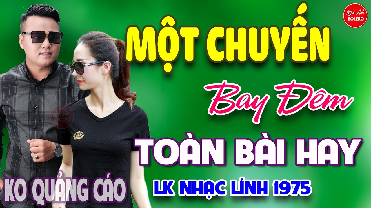 Một Chuyến Bay Đêm-Lời Chinh Nhân⭐LK Nhạc Vàng Xưa Ngọt Ngào Say Đắm Bao Thế Hệ, Toàn Bài Hay Bất Hủ