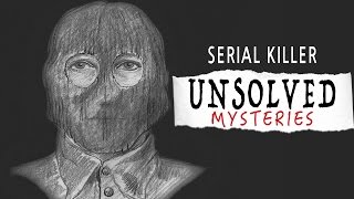 Horrifying UNSOLVED Serial Killer MYSTERIES