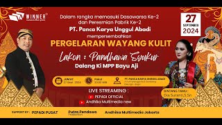 LIVE 🔴WAYANG KULIT KI MPP BAYU AJI || PANDAWA SYUKUR || PT. PANCA KARYA UNGGUL ABADI //27/09/2024