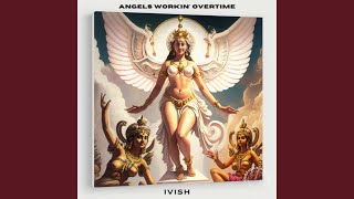 Angels Workin Overtime
