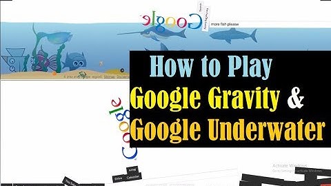 Google Tricks- Google Gravity- Google Underwater/Gravity Google- Underwater Google, mr. doob- elgoog