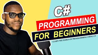 Fundamentals of Programming using C# for Beginners Learn C# Basics