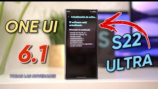 Samsung ONE UI 6.1 en S22 ULTRA ¡TODAS LAS NOVEDADES Y MEJORAS!