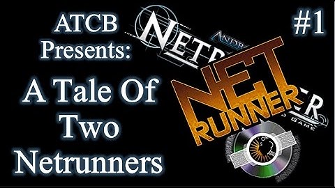 A Tale Of Two Netrunners - Part 1 "O(NR)G"