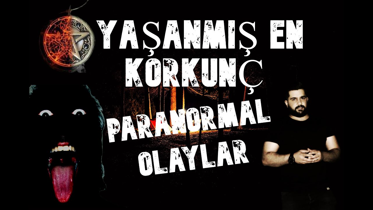 YaŞanmiŞ En KorkunÇ Paranormal Olaylar Youtube