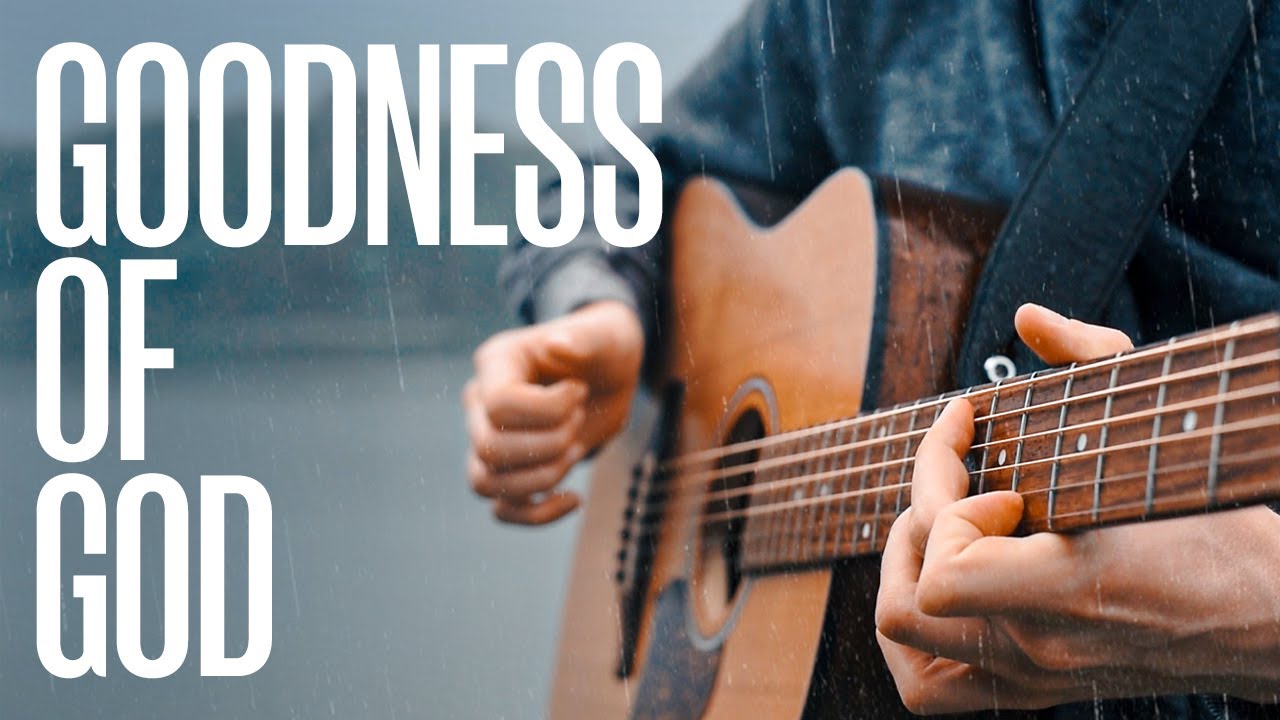 Goodness of God   Bethel Music   Fingerstyle Guitar Cover With Tabs