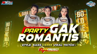 DJ VIRAL TIKTOK GAK ROMANTIS STYLE PARTY THAILAND 69 PROJECT
