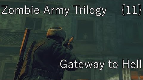 Zombie Army Trilogy - Back to Berlin: Gateway to Hell {11}