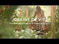 Graine de vie  hymne au vivant et  notre potager de montagne en permaculture bio