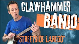 Clawhammer Banjo Song & Tab: Streets of Laredo