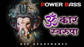 Om Kar Swarupa Soundcheck || Power Bass || DJ Sanket || Use Headphones